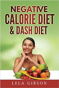 Negative Calorie Diet & Dash Diet Box Set