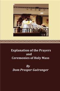 Explanation of the Prayers and Ceremonies of Holy Mass