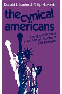 The Cynical Americans - Living and Working in an Age of Discontent and Disillusion