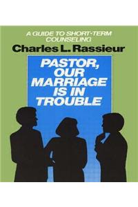 Pastor, Our Marriage Is in Trouble