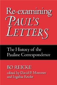 Re-Examining Paul's Letters