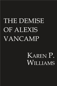 The Demise of Alexis Vancamp