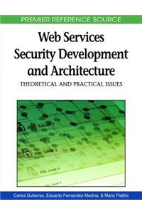 Web Services Security Development and Architecture