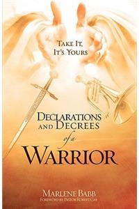 Declarations and Decrees of a Warrior