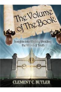 The Volume of the Book: Insights Into Rightly Dividing the Word of Truth