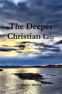 The Deeper Christian Life