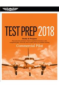 Commercial Pilot Test Prep 2018: Study & Prepare: Pass Your Test and Know What Is Essential to Become a Safe, Competent Pilot from the Most Trusted Source in Aviation Training