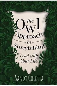 The Owl Approach to Storytelling