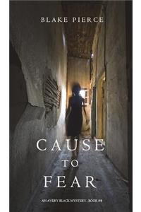 Cause to Fear (An Avery Black Mystery-Book 4)