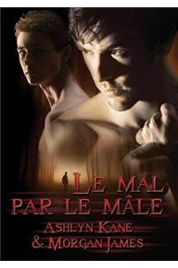 Mal Par Le Mâle (Translation)