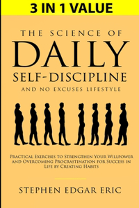 The Science of Daily Self-Discipline and No Excuses Lifestyle