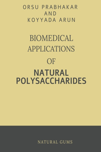 Biomedical Applications of Natural Polysaccharides