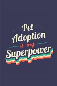 Pet Adoption Is My Superpower