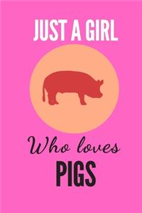Just a Girl Who Loves a Pigs
