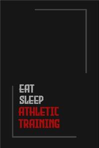 Eat Sleep athletic training Repeat journal