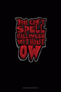 You Can't Spell Halloween Without Ow