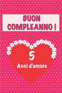 Buon compleanno 5 anni d'amore
