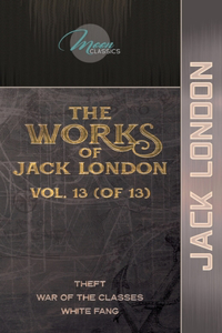 The Works of Jack London, Vol. 13 (of 13)