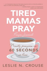 Tired Mamas Pray