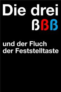 Die drei ßßß und der Fluch der Feststelltaste Notizbuch