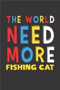 The World Need More Fishing Cat