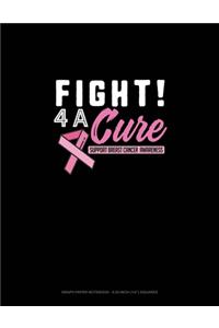 Fight 4 A Cure Support Breast Cancer Awareness