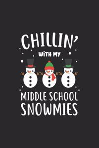 Chillin' With My Middle School Snowmies