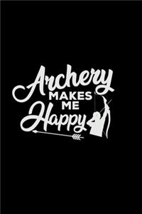 Archery makes me happy: 6x9 Archery - lined - ruled paper - notebook - notes