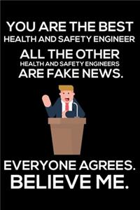 You Are The Best Health And Safety Engineer All The Other Health And Safety Engineers Are Fake News. Everyone Agrees. Believe Me.