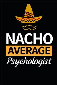 Nacho Average Psychologist