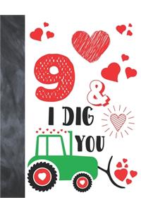 9 & I Dig You