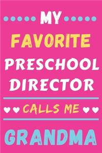 My Favorite Preschool Director Calls Me Grandma