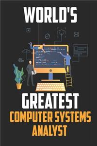 World's greatest Computer Systems Analyst