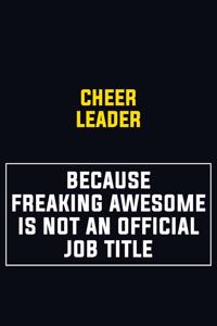 Cheer Leader Because Freaking Awesome Is Not An Official Job Title