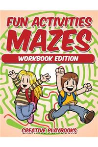 Fun Activities Mazes Workbook Edition