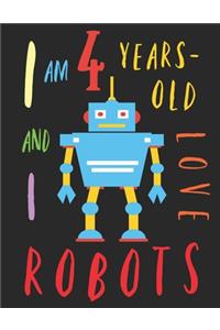 I Am 4 Years-Old and I Love Robots