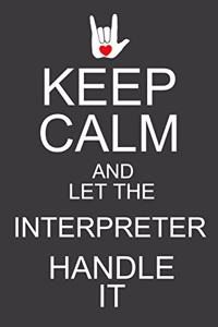 Keep Calm And Let The Interpreter Handle It