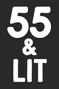 55 & Lit