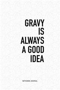 Gravy Is Always A Good Idea
