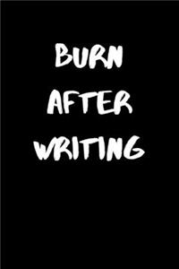 Burn After Writing