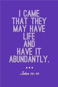 I Came That They May Have Life and Have It Abundantly, John 10