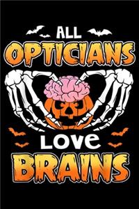 all Opticians love brains