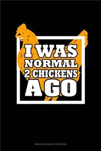 I Was Normal 2 Chickens Ago