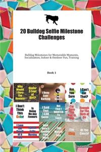 20 Bulldog Selfie Milestone Challenges