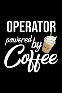 Operator Powered by Coffee