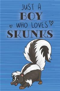 Just a Boy Who Loves Skunks