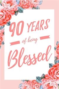 90 Years Of Being Blessed