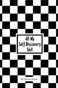 All My Self Discovery Shit Journal