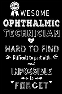 An Awesome Ophthalmic Technician is Hard to Find