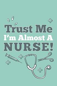 Trust Me, I'm Almost a Nurse!